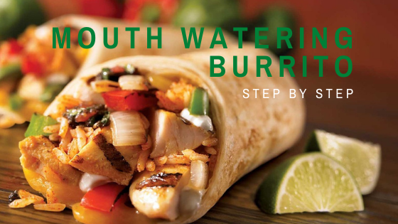 Mouth Watering Burrito